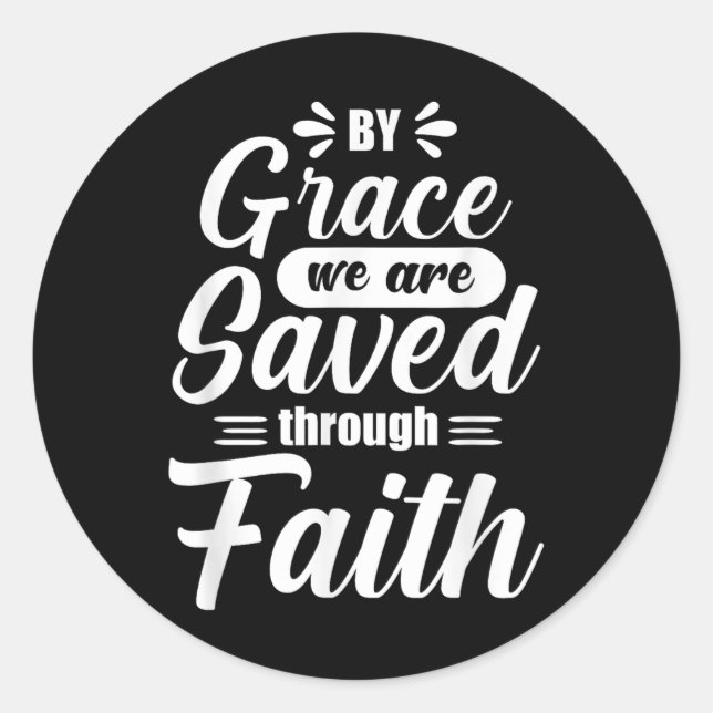 Saved By Grace  Classic Round Sticker (Front)