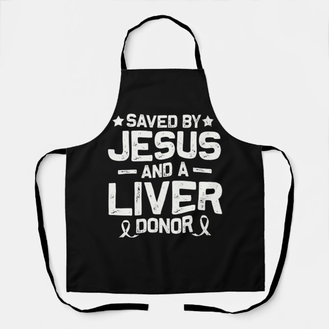 Saved By Jesus And A Liver Donor Organ Donor Trans Apron (Front)