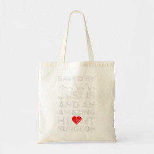 Saved By Jesus And An Amazing Heart Surgeon Heart  Tote Bag