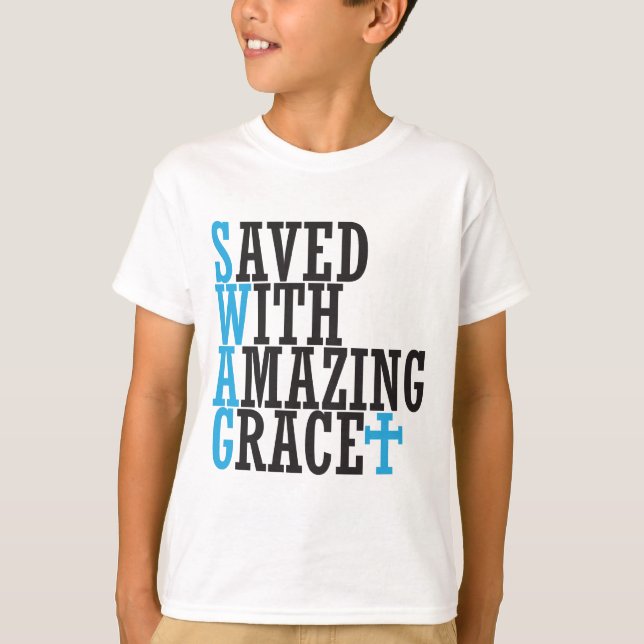 Saved With Amazing Grace SWAG Christian Tee Shirt (Front)