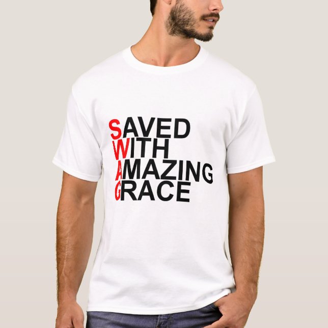 Saved With Amazing Grace (SWAG) T-Shirt (Front)