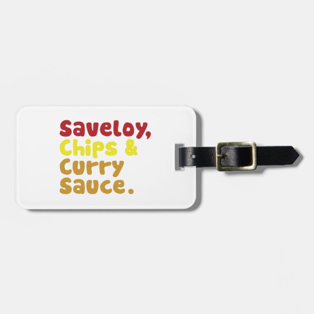 Saveloy, Chips & Curry Sauce. Luggage Tag (Front Horizontal)