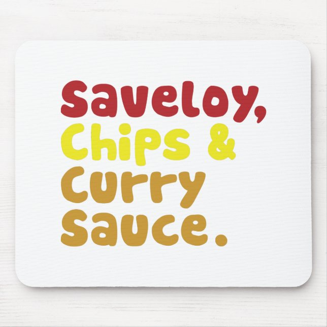 Saveloy, Chips & Curry Sauce. Mouse Pad (Front)