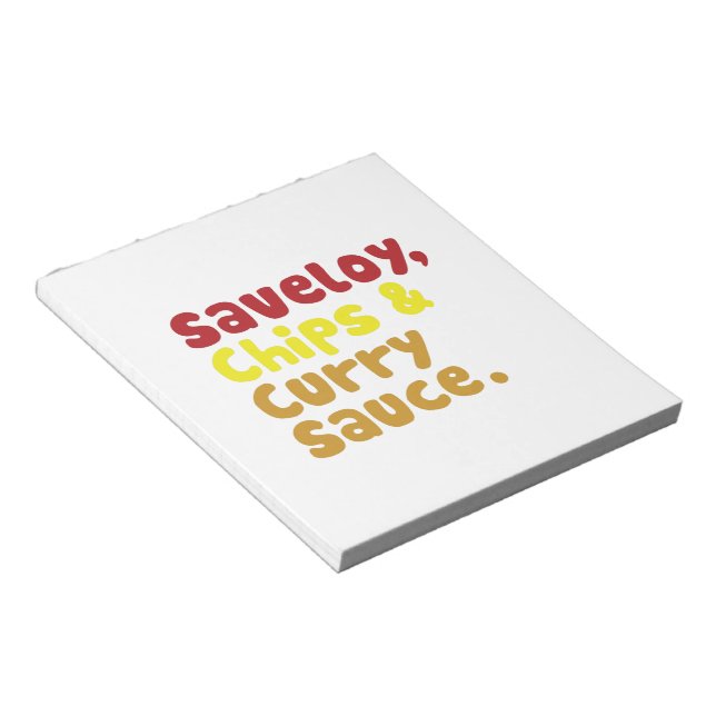 Saveloy, Chips & Curry Sauce. Notepad (Angled)