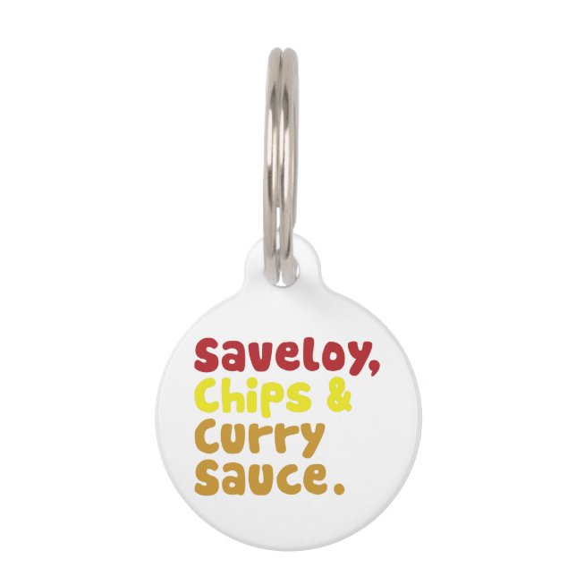 Saveloy, Chips & Curry Sauce. Pet Tag (Front)