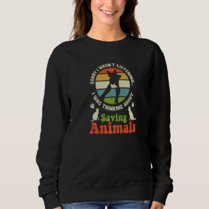 Saving Animals Cute Quote Animal Rescue 1 Sweatshirt