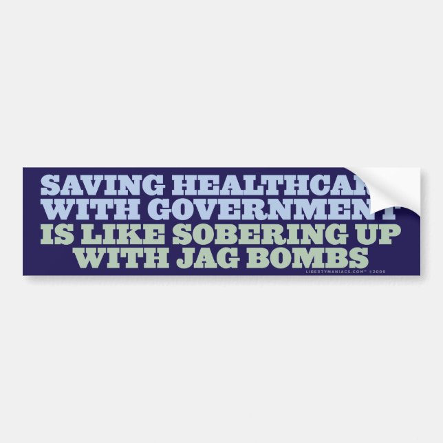 Saving Heath care With Government Bumper Sticker (Front)