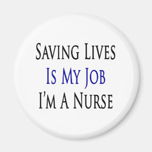 saving lives is my job im a nurse magnet