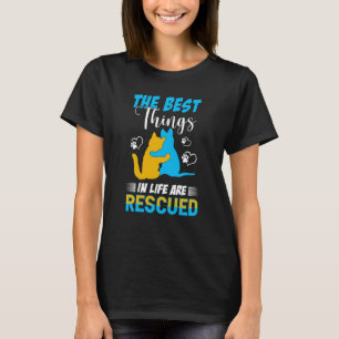 Saving The Best Things In Life Are Rescued Animals T-Shirt