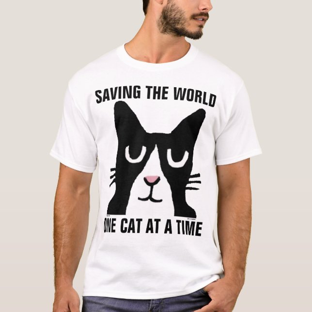 SAVING THE WORLD ONE CAT AT A TIME T-shirts (Front)