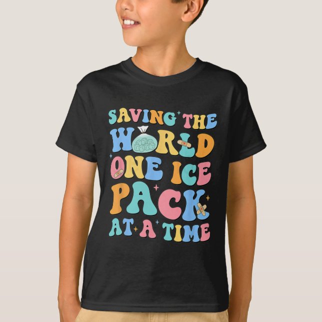 Saving The World One Ice Pack At Time School Nurse T-Shirt (Front)