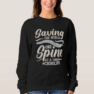 Saving The World Therapy Therapist Chiropractor Ch Sweatshirt