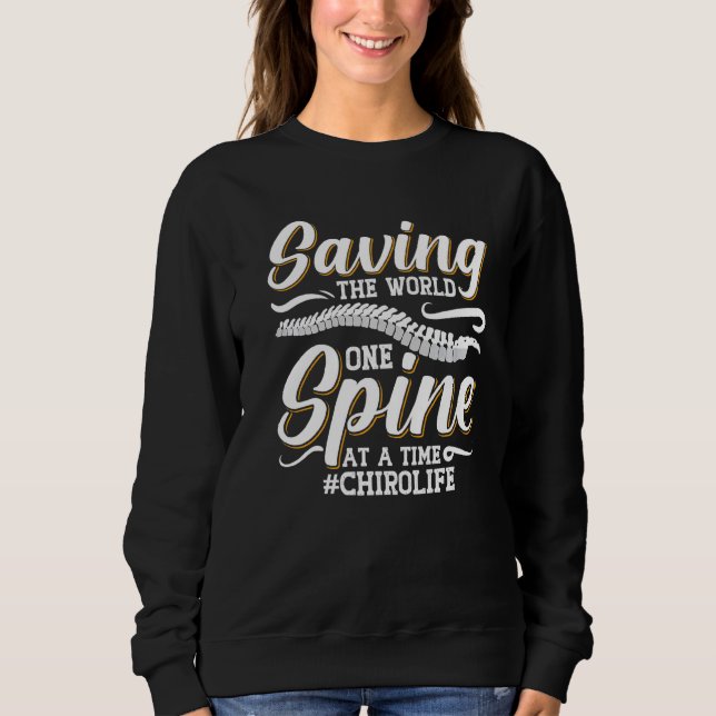 Saving The World Therapy Therapist Chiropractor Ch Sweatshirt (Front)