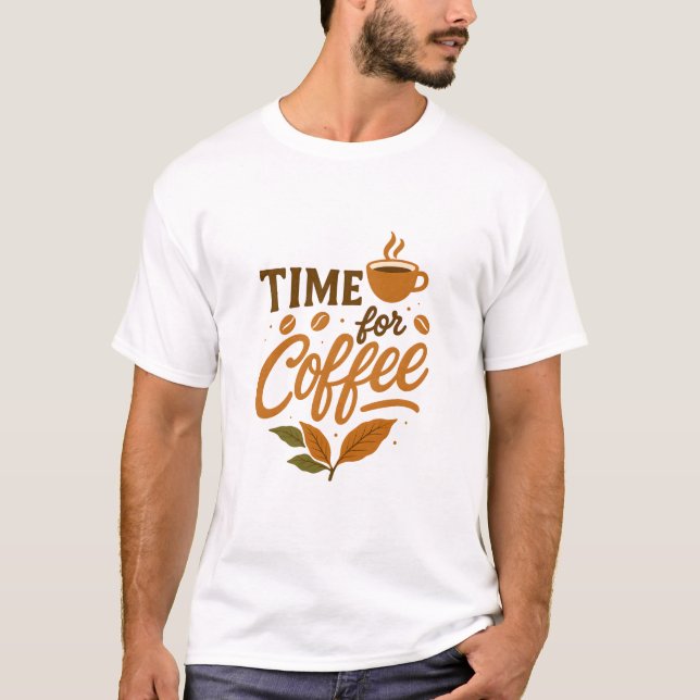 Savour the Moment with Coffee Joy T-Shirt (Front)