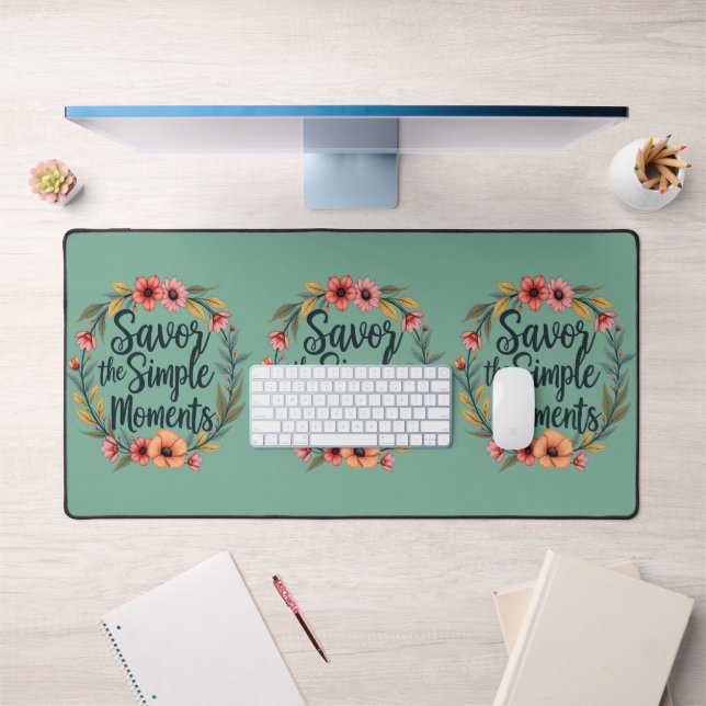 Savour the Simple Moments Boho Floral Quote Desk Mat (Office 1)
