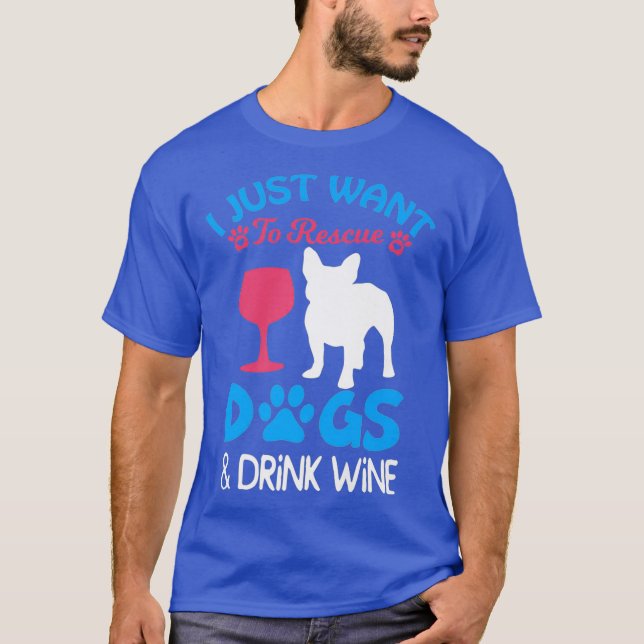 Savvy Turtle I just Want to Rescue Dogs and Wine T-Shirt (Front)