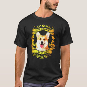Saw You I Loved You Pembroke Welsh Corgi Corgi T-Shirt
