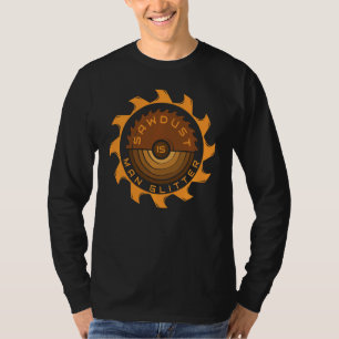 Sawdust Is Man Glitter Woodworking Carpentry Craf T-Shirt