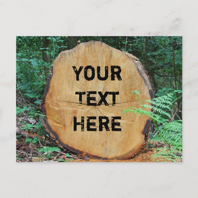 Sawn log in a forest customizable postcard (Front)