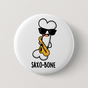 Saxo-bone Funny Bone Funny Music Pun 2 Inch Round Button