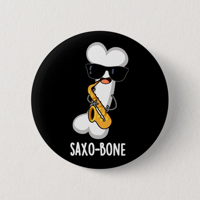 Saxo-bone Funny Bone Funny Music Pun  Dark BG 2 Inch Round Button (Front)