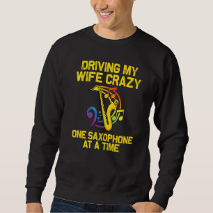 Saxophone For Men Dad Reed Instrument Sweatshirt