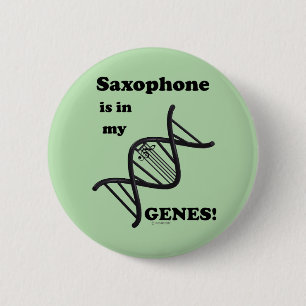 Saxophone Is In My Genes 2 Inch Round Button