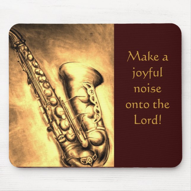 saxophone Make a joyful noise onto the Lord! Mouse Pad (Front)