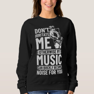 Saxophone Musical Instrument Player Jazz Musician Sweatshirt