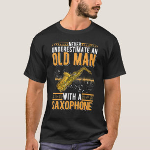 Saxophone Old Man Saxophone Player Grandpa Saxopho T-Shirt
