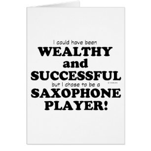 Saxophone Wealthy & Successful