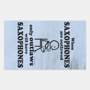 Saxophones Outlawed Rectangular Sticker