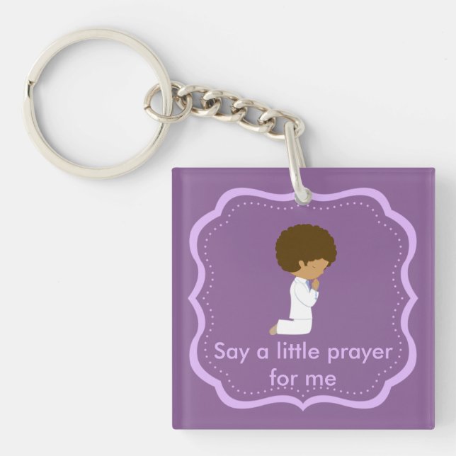 Say a little prayer for me & Bless us all Keychain (Front)