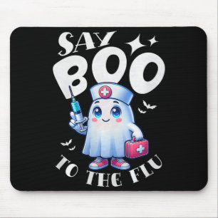 Say Boo To The Flu Halloween Nurse Ghost Funny Pre Mouse Pad