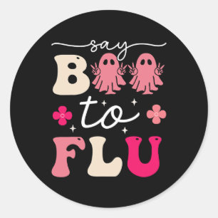 Say Boo To The Flu Shot Vaccine Funny Halloween Gh Classic Round Sticker