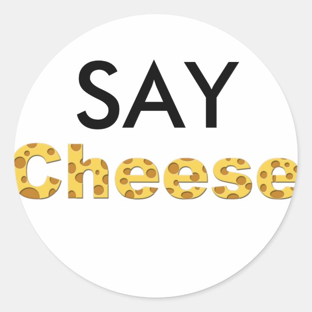 say cheese classic round sticker (Front)