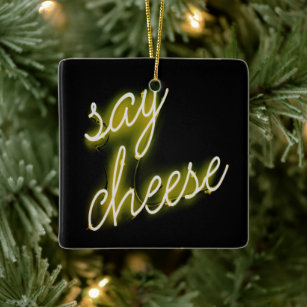 Say Cheese Neon Lights Ceramic Ornament