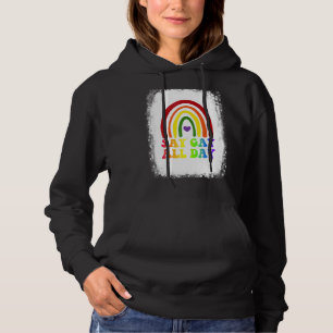 Say Gay All Day Pride Transgender Rainbow Hoodie