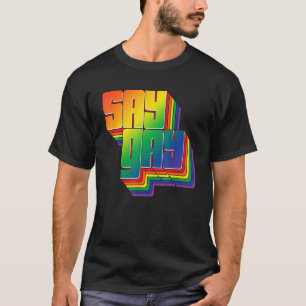 Say Gay Lgbt Support Retro Vintage Rainbow Flag Pr T-Shirt