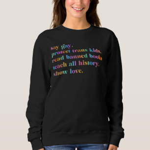 Say Gay Protect Trans Kids Read Banned Books 4 Sweatshirt