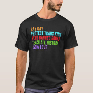 Say Gay Protect Trans Kids Read Banned Books LGBT T-Shirt