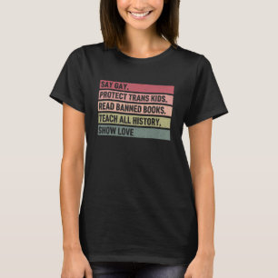 Say Gay Protect Trans Kids Read Banned Books LGBT T-Shirt