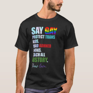 Say Gay Protect Trans Kids Read Banned Books Teach T-Shirt