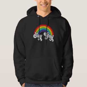 Say Gay Rainbow Say Trans Stay Proud Lgbtq Gay Rig Hoodie