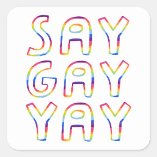 SAY GAY YAY Colourful Rainbow  Square Sticker