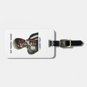Say Gravel Again I Dare You Cycling Luggage Tag