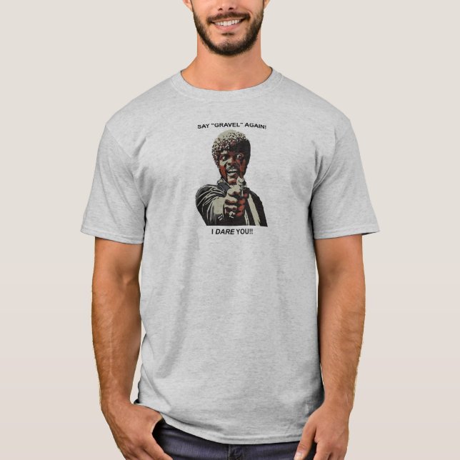 Say Gravel Again I Dare You Cycling T-Shirt (Front)