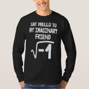 Say Hello To Imaginary Friends Toddler Mathletics  T-Shirt