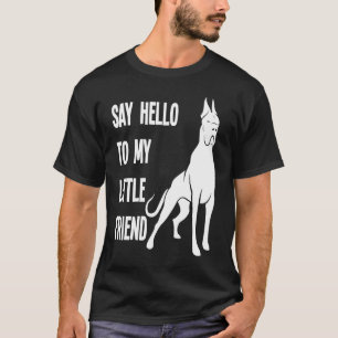 Say Hello To My Little Friend Doberman T-Shirt