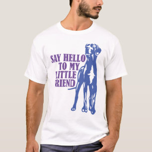 Say Hello To My Little Friend T-Shirt